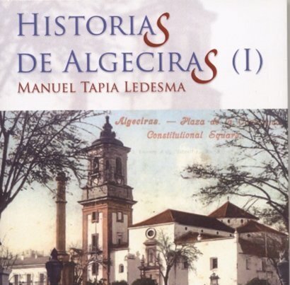 HISTORIAS DE ALGECIRAS ( I )